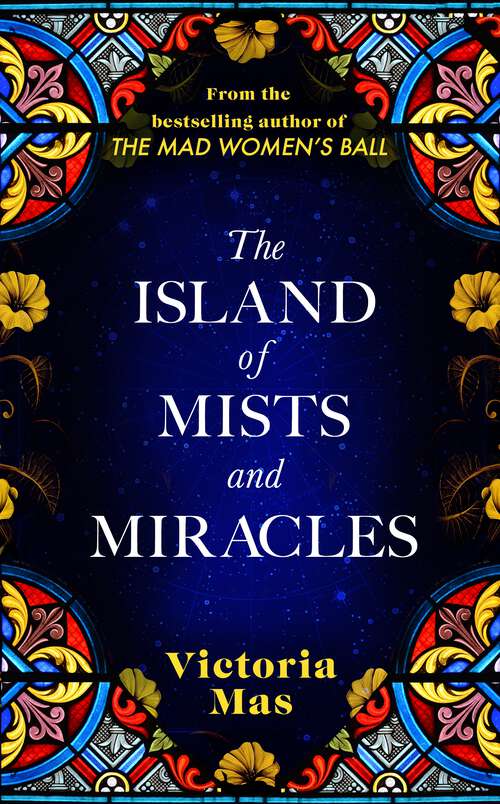 Book cover of The Island of Mists and Miracles: From the bestselling author of The Mad Women’s Ball