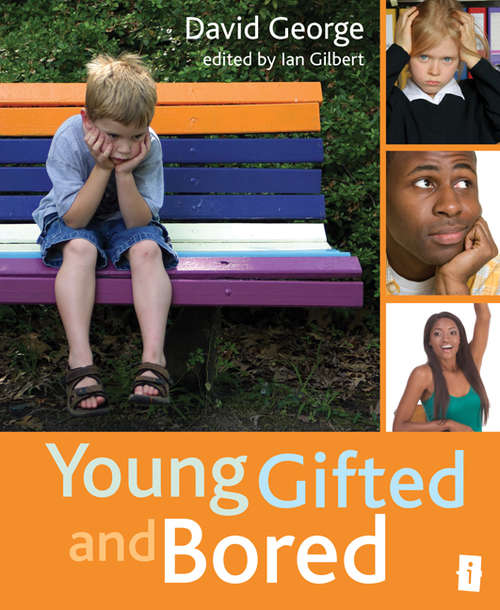 Book cover of Young, Gifted and Bored: Collection No. 1