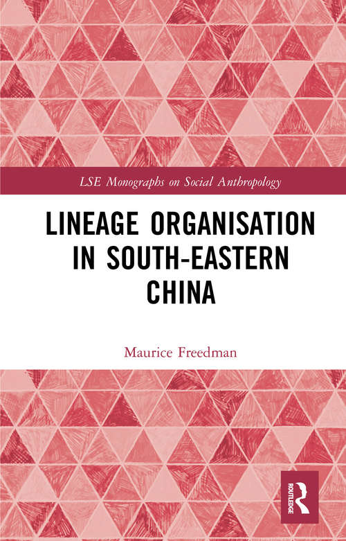 Book cover of Lineage Organisation in South-Eastern China