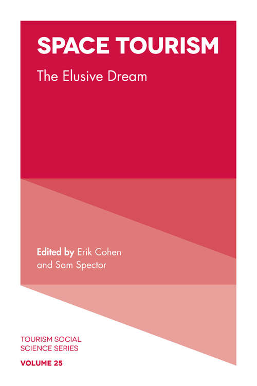 Book cover of Space Tourism: The Elusive Dream (Tourism Social Science Series #25)
