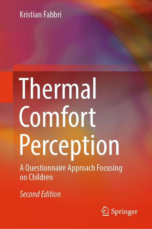 Book cover of Thermal Comfort Perception: A Questionnaire Approach Focusing On Children (Springerbriefs In Applied Sciences And Technology Ser.)