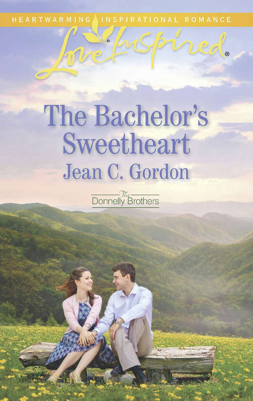 Book cover of The Bachelor's Sweetheart: The Texan's Second Chance The Bachelor's Sweetheart Lakeside Romance (ePub edition) (The Donnelly Brothers #3)