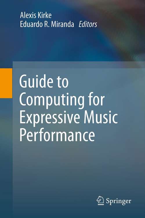 Book cover of Guide to Computing for Expressive Music Performance (2013)