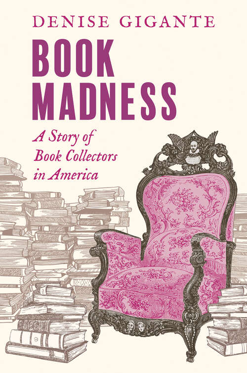 Book cover of Book Madness: A Story of Book Collectors in America