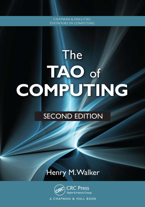 Book cover of The Tao of Computing (Chapman And Hall/crc Textbooks In Computing Ser.)
