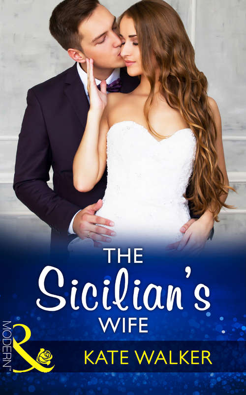Book cover of The Sicilian's Wife: A Sicilian Husband (ePub edition) (Mills And Boon Modern Ser. #2339)