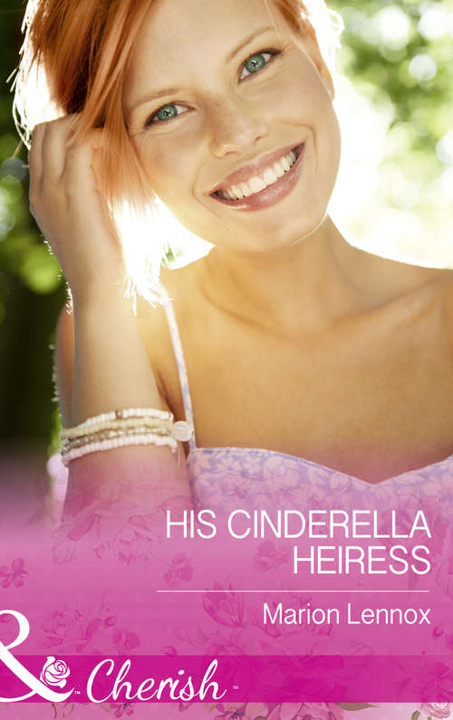 Book cover of His Cinderella Heiress: His Cinderella Heiress / An Officer And Her Gentleman / The Millionaire's Redemption (ePub edition) (Mills And Boon Cherish Ser.)