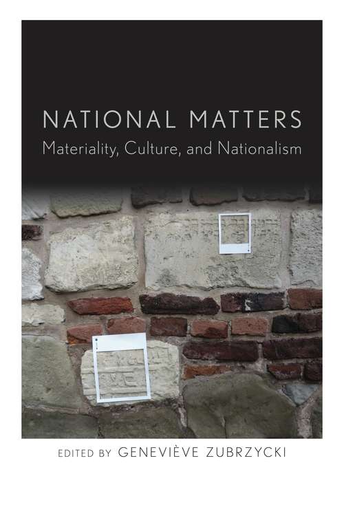 Book cover of National Matters: Materiality, Culture, and Nationalism