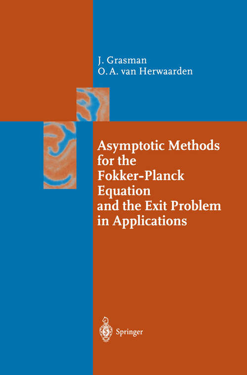 Book cover of Asymptotic Methods for the Fokker-Planck Equation and the Exit Problem in Applications (1999) (Springer Series in Synergetics)