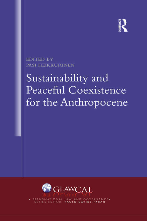 Book cover of Sustainability and Peaceful Coexistence for the Anthropocene (Transnational Law and Governance)