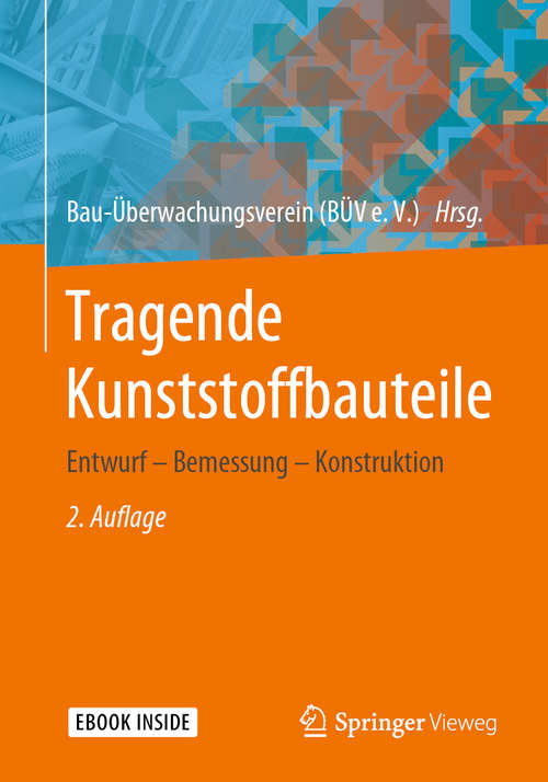 Book cover of Tragende Kunststoffbauteile: Entwurf – Bemessung – Konstruktion (2. Aufl. 2020)