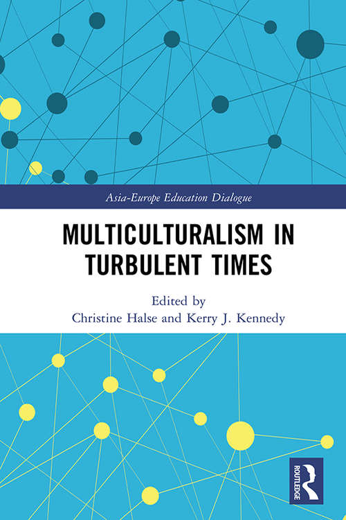 Book cover of Multiculturalism in Turbulent Times (Asia-Europe Education Dialogue)