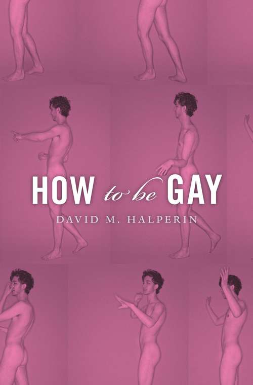 Book cover of How To Be Gay