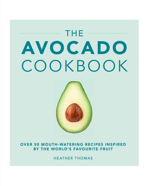 Book cover of The Avocado Cookbook