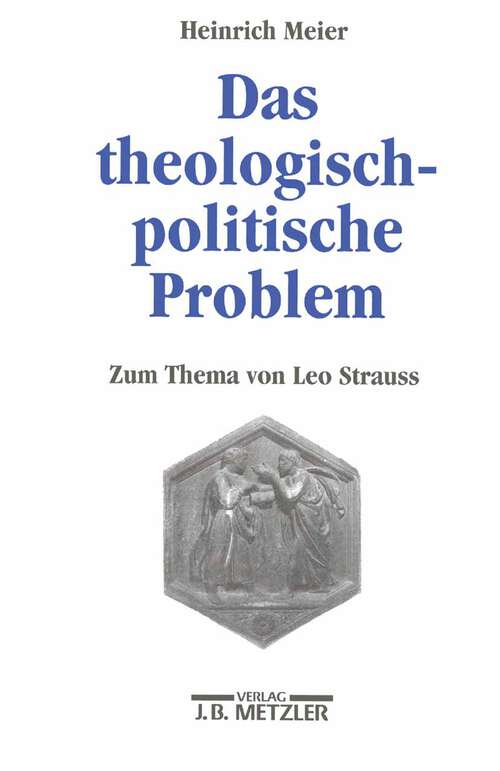Book cover of Das theologisch-politische Problem: Zum Thema von Leo Strauss (1. Aufl. 2003)