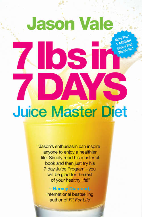 Book cover of 7lbs in 7 Days Super Juice Diet: Juice Master Diet (ePub edition)