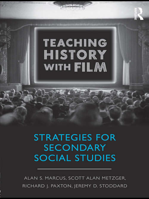 Book cover of Teaching History with Film: Strategies for Secondary Social Studies