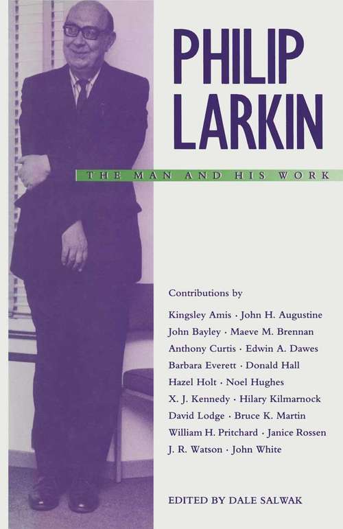 Book cover of Philip Larkin: The Man and his Work (1st ed. 1989)