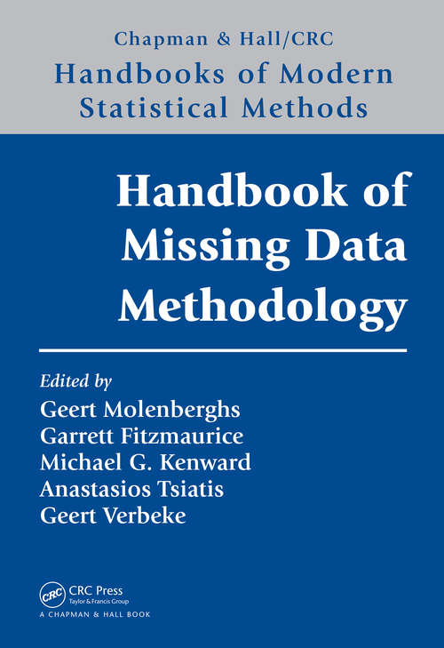 Book cover of Handbook of Missing Data Methodology (Chapman And Hall/crc Handbooks Of Modern Statistical Methods Ser.)