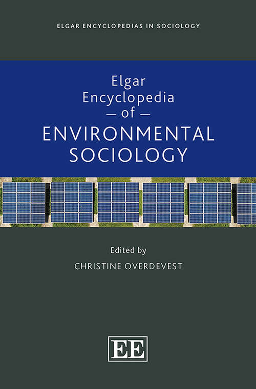 Book cover of Elgar Encyclopedia of Environmental Sociology (Elgar Encyclopedias in Sociology series)