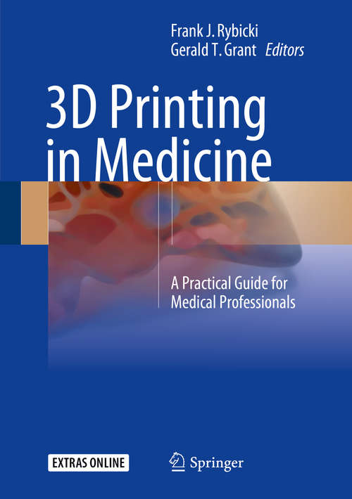 Book cover of 3D Printing in Medicine: A Practical Guide for Medical Professionals