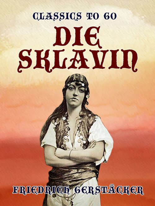 Book cover of Die Sklavin (Classics To Go)
