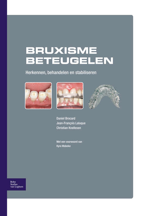 Book cover of Bruxisme beteugelen: Herkennen, behandelen en stabiliseren (2010)