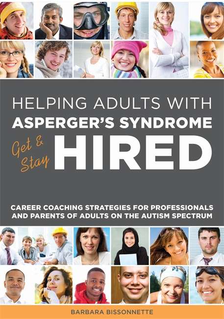 Book cover of Helping Adults with Asperger's Syndrome Get & Stay Hired: Career Coaching Strategies for Professionals and Parents of Adults on the Autism Spectrum (PDF)