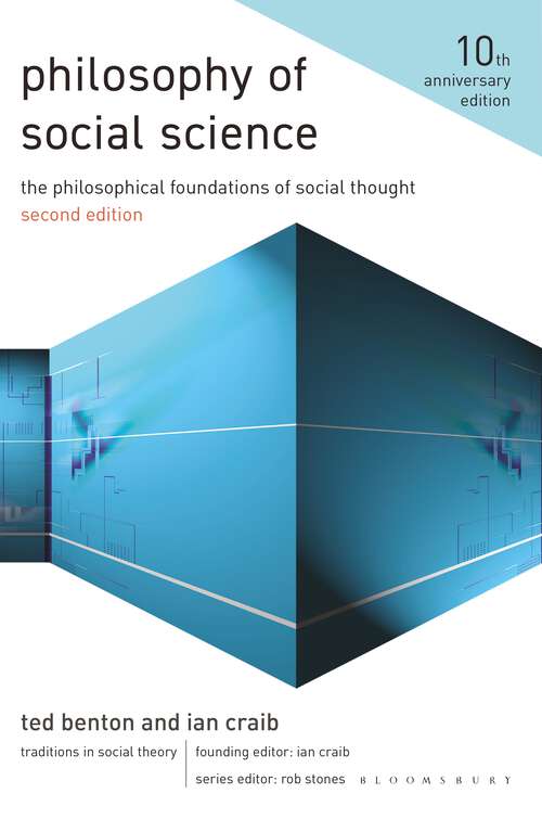 Book cover of Philosophy of Social Science: The Philosophical Foundations of Social Thought (2nd ed. 2010) (Traditions in Social Theory)