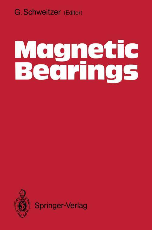 Book cover of Magnetic Bearings: Proceedings of the First International Symposium, ETHG Zurich, Switzerland, June 6–8, 1988 (1989)