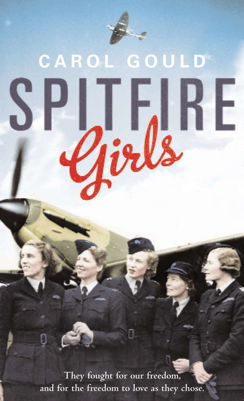 Book cover of Spitfire Girls: A Tale Of The Lives And Loves, Achievements And Heroism Of The Women Ata Pilots In World War Ii