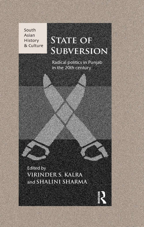 Book cover of State of Subversion: Radical Politics in Punjab in the 20th Century (South Asian History And Culture Ser.)