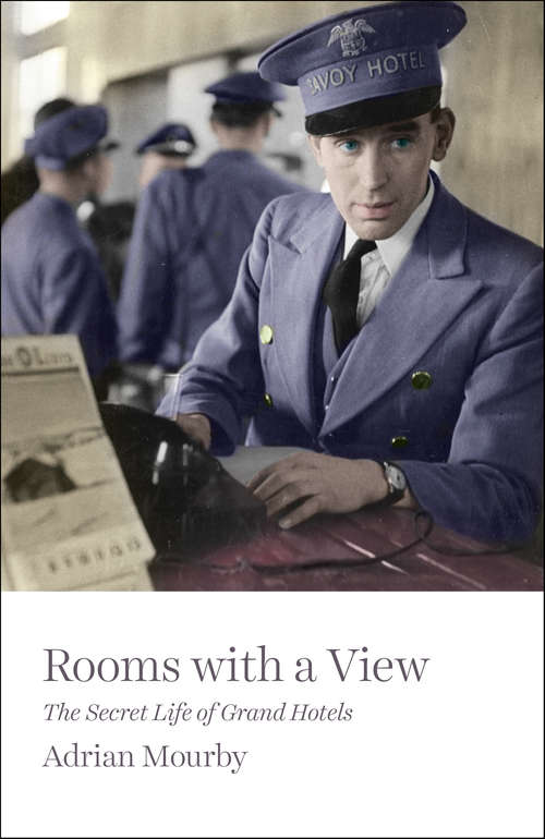 Book cover of Rooms with a View: The Secret Life of Grand Hotels