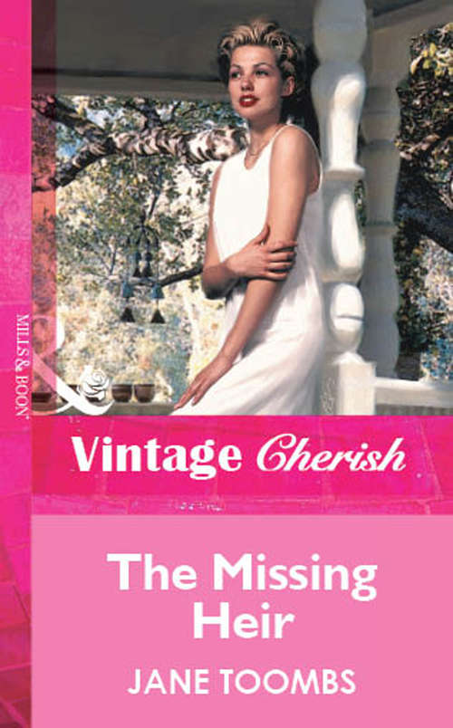 Book cover of The Missing Heir (ePub First edition) (Mills And Boon Vintage Cherish Ser.)