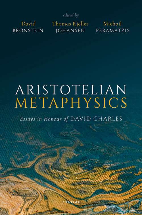 Book cover of Aristotelian Metaphysics: Essays in Honour of David Charles