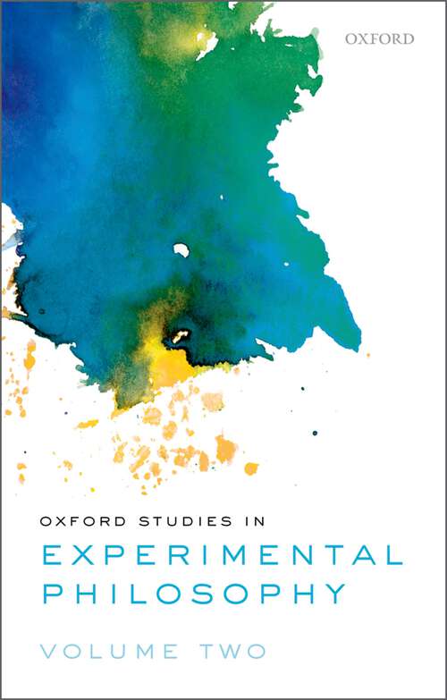 Book cover of Oxford Studies in Experimental Philosophy, Volume 2 (Oxford Studies in Experimental Philosophy #2)