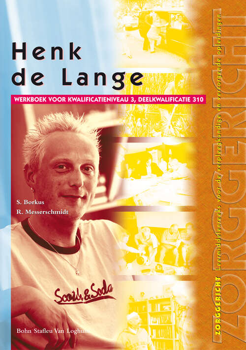 Book cover of Henk de Lange: Kwalificatieniveau 3, deelkwalificatie 310 (1st ed. 2003) (Zorggericht)