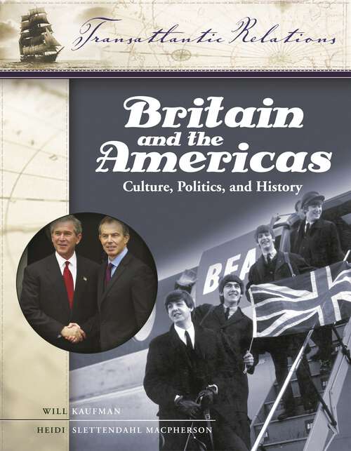 Book cover of Britain and the Americas [3 volumes]: Culture, Politics, and History [3 volumes] (Transatlantic Relations)