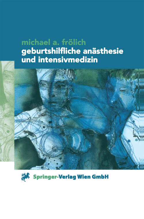 Book cover of Geburtshilfliche Anästhesie und Intensivmedizin (2000)