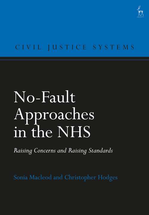 Book cover of No-Fault Approaches in the NHS: Raising Concerns and Raising Standards (Civil Justice Systems)