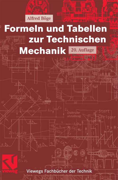 Book cover of Formeln und Tabellen zur Technischen Mechanik (20Aufl. 2006) (Viewegs Fachbücher der Technik)