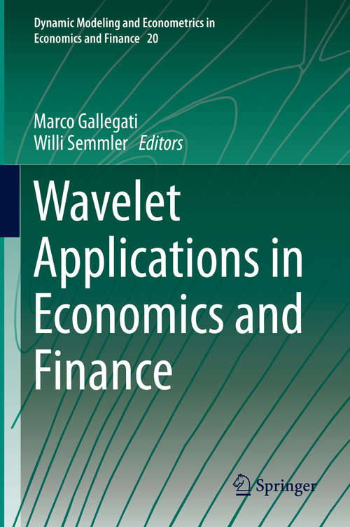 Book cover of Wavelet Applications in Economics and Finance (2014) (Dynamic Modeling and Econometrics in Economics and Finance #20)