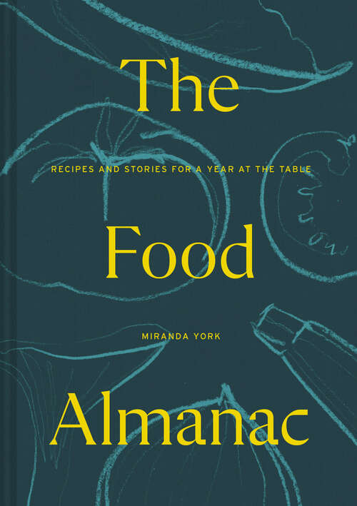 Book cover of The Food Almanac: Recipes And Stories For A Year At The Table (ePub edition)