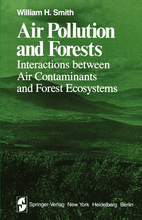 Book cover of Air Pollution and Forests: Interactions Between Air Contaminants and Forest Ecosystems (1981) (Springer Series on Environmental Management)