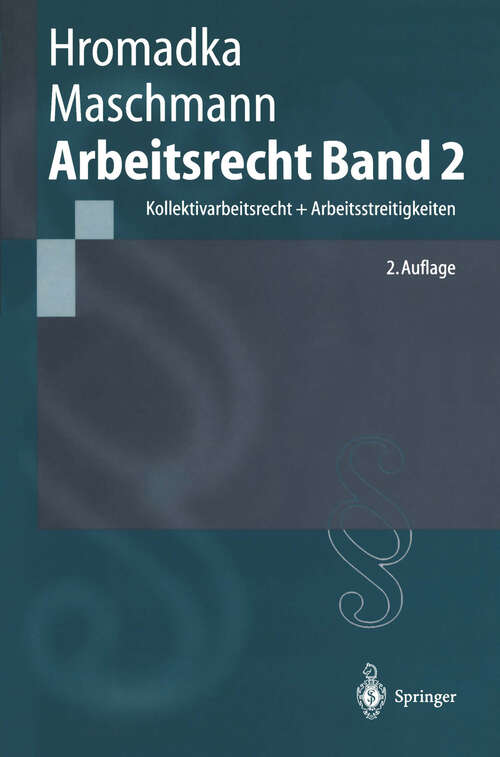 Book cover of Arbeitsrecht: Band 2: Kollektivarbeitsrecht + Arbeitsstreitigkeiten (2. Aufl. 2001) (Springer-Lehrbuch)