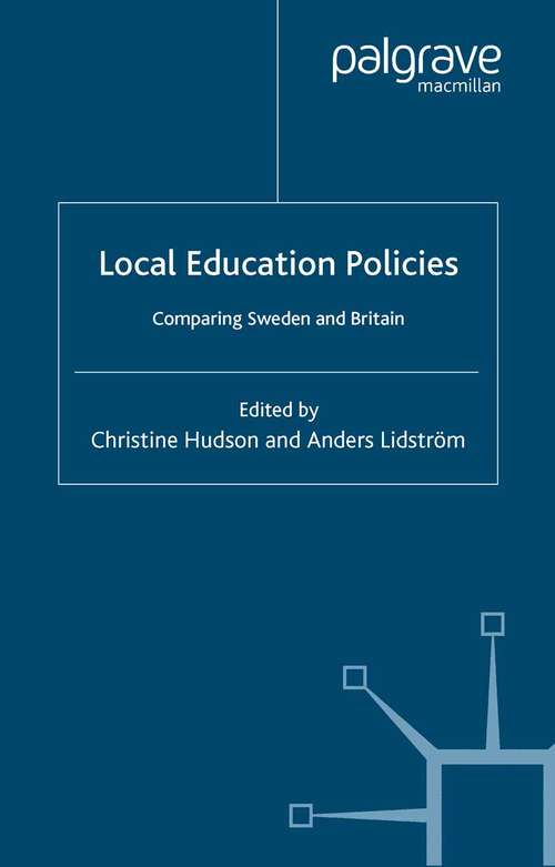 Book cover of Local Education Policies: Comparing Sweden and Britain (2002)