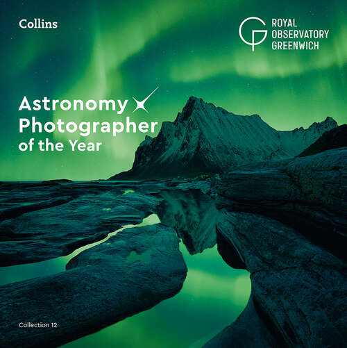 Book cover of Astronomy Photographer of the Year: Collection 12 (ePub edition)