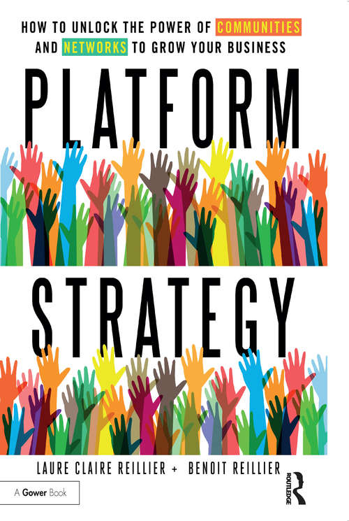 Book cover of Platform Strategy: How to Unlock the Power of Communities and Networks to Grow Your Business