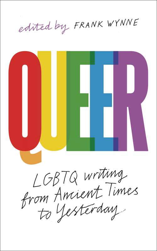 Book cover of Queer: A Collection of LGBTQ Writing from Ancient Times to Yesterday