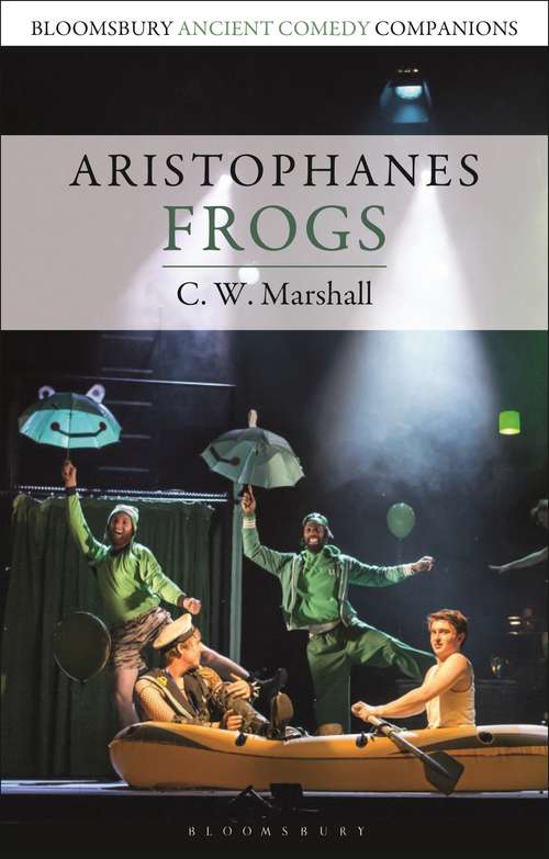 Book cover of Aristophanes: Frogs (Bloomsbury Ancient Comedy Companions)